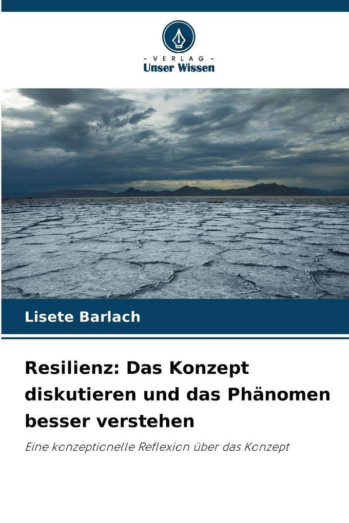 Resilienz: Das Konzept diskutieren und das Phänomen besser verstehen