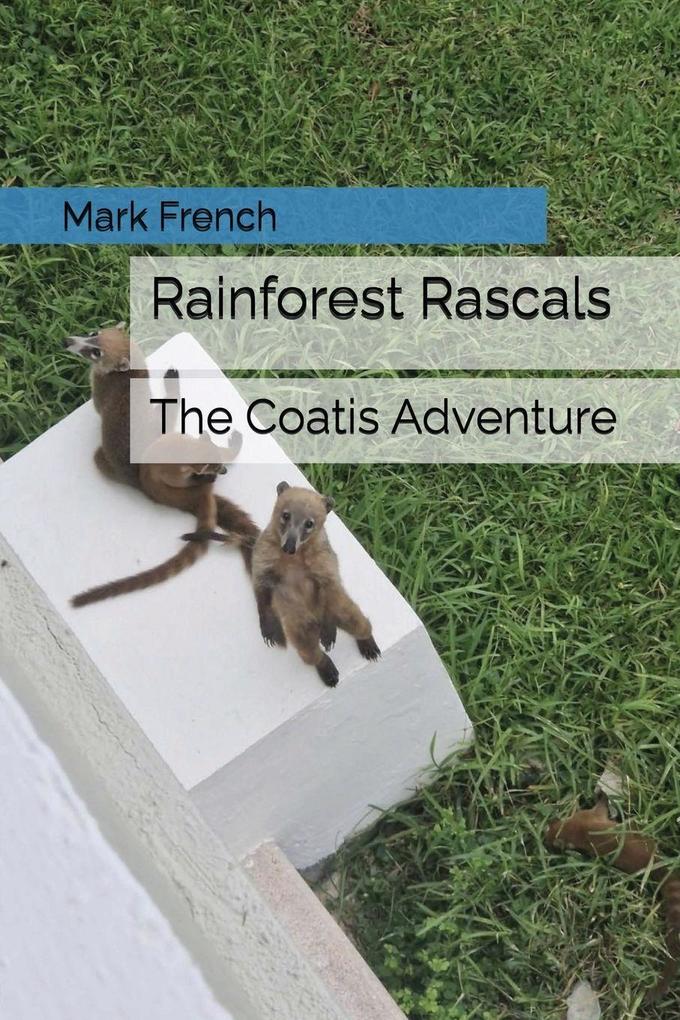 Rainforest Rascals