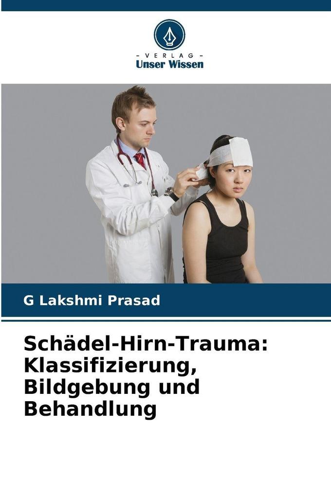 Schädel-Hirn-Trauma: Klassifizierung Bildgebung und Behandlung