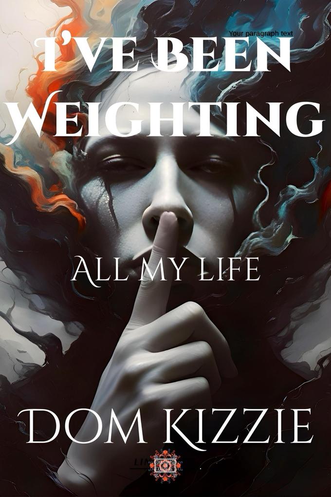 I've Been Weighting