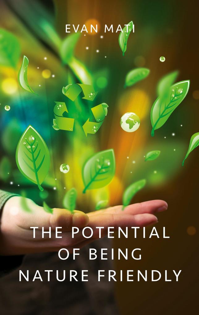 The Potential of Being Nature Friendly
