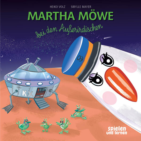 Martha Möwe bei den Außerirdischen