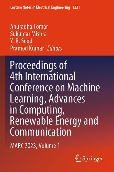 Proceedings of 4th International Conference on Machine Learning Advances in Computing Renewable Energy and Communication