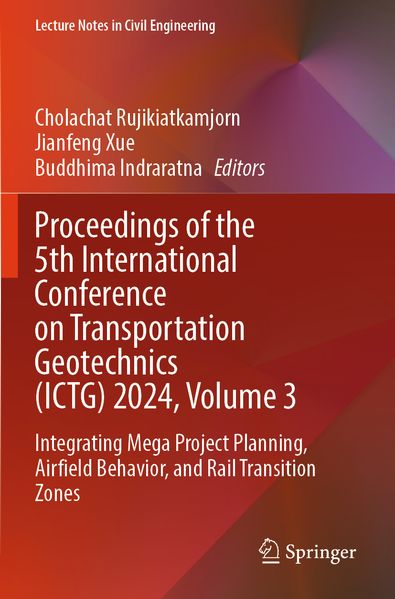 Proceedings of the 5th International Conference on Transportation Geotechnics (ICTG) 2024 Volume 3