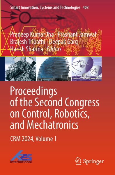 Proceedings of the Second Congress on Control Robotics and Mechatronics