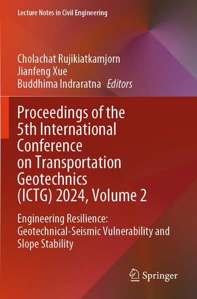 Proceedings of the 5th International Conference on Transportation Geotechnics (ICTG) 2024 Volume 2