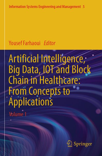 Artificial Intelligence Big Data IOT and Block Chain in Healthcare: From Concepts to Applications