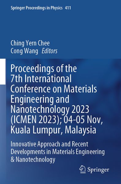 Proceedings of the 7th International Conference on Materials Engineering and Nanotechnology 2023 (ICMEN 2023); 04-05 Nov Kuala Lumpur Malaysia