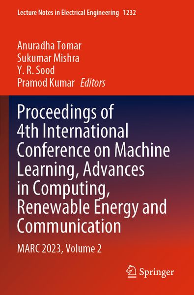Proceedings of 4th International Conference on Machine Learning Advances in Computing Renewable Energy and Communication