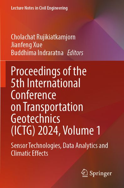 Proceedings of the 5th International Conference on Transportation Geotechnics (ICTG) 2024 Volume 1