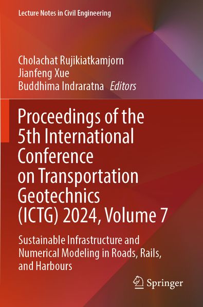 Proceedings of the 5th International Conference on Transportation Geotechnics (ICTG) 2024 Volume 7
