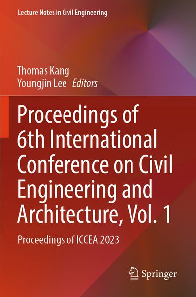 Proceedings of 6th International Conference on Civil Engineering and Architecture Vol. 1