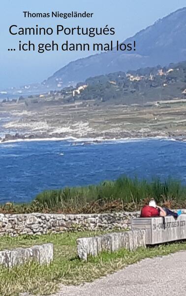 Camino Portugués ... ich geh dann mal los!