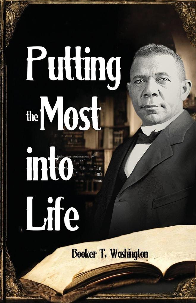 Putting the Most into Life