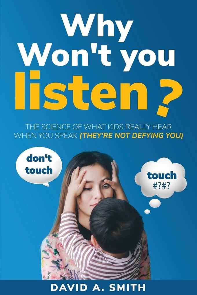 Why Won't You Listen?