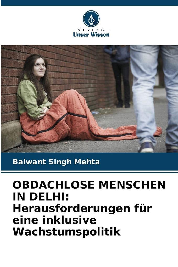OBDACHLOSE MENSCHEN IN DELHI: Herausforderungen für eine inklusive Wachstumspolitik