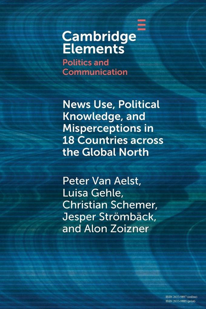 News Use Political Knowledge and Misperceptions in 18 Countries across the Global North