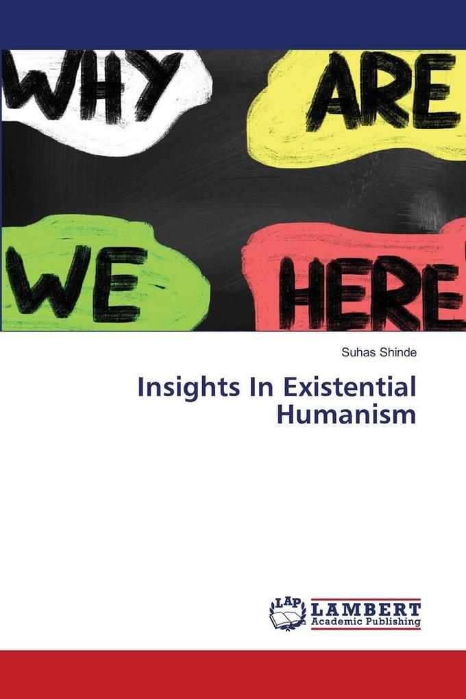 Insights In Existential Humanism