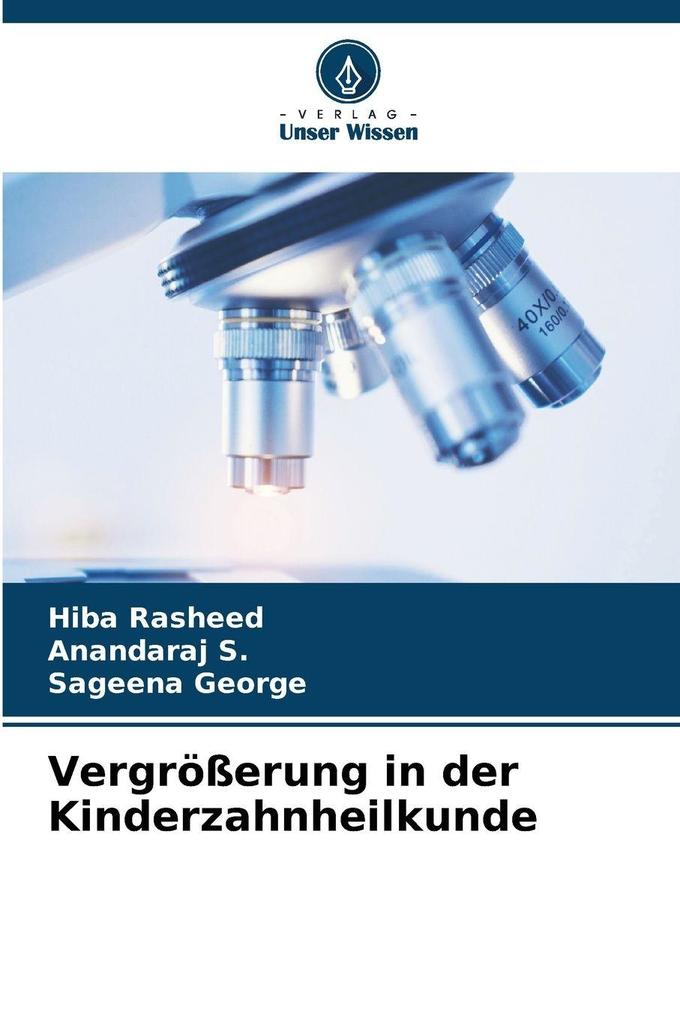 Vergrößerung in der Kinderzahnheilkunde