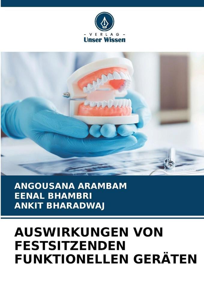 AUSWIRKUNGEN VON FESTSITZENDEN FUNKTIONELLEN GERÄTEN