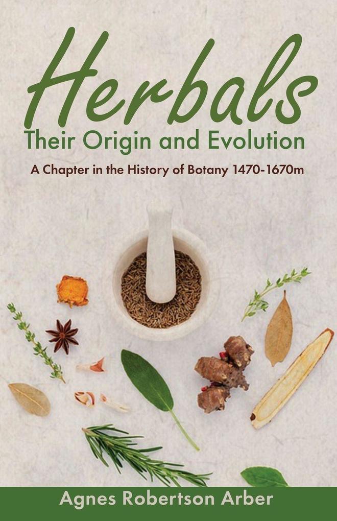 Herbals Their Origin and Evolution