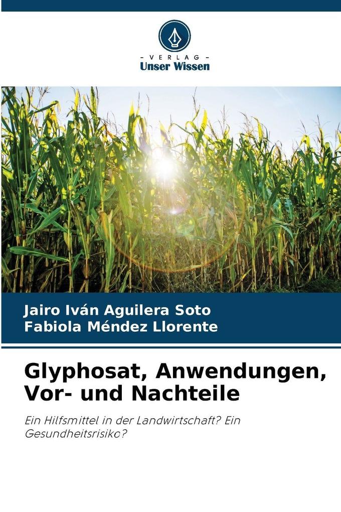 Glyphosat Anwendungen Vor- und Nachteile