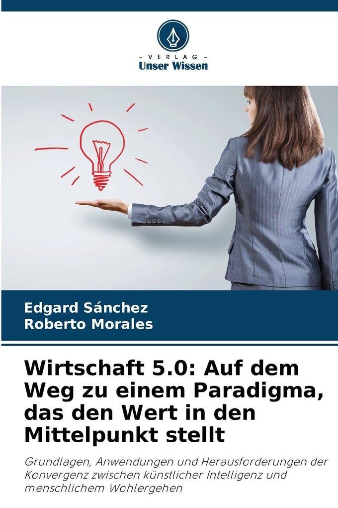 Wirtschaft 5.0: Auf dem Weg zu einem Paradigma das den Wert in den Mittelpunkt stellt