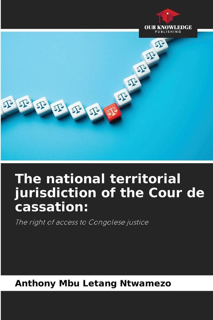 The national territorial jurisdiction of the Cour de cassation: