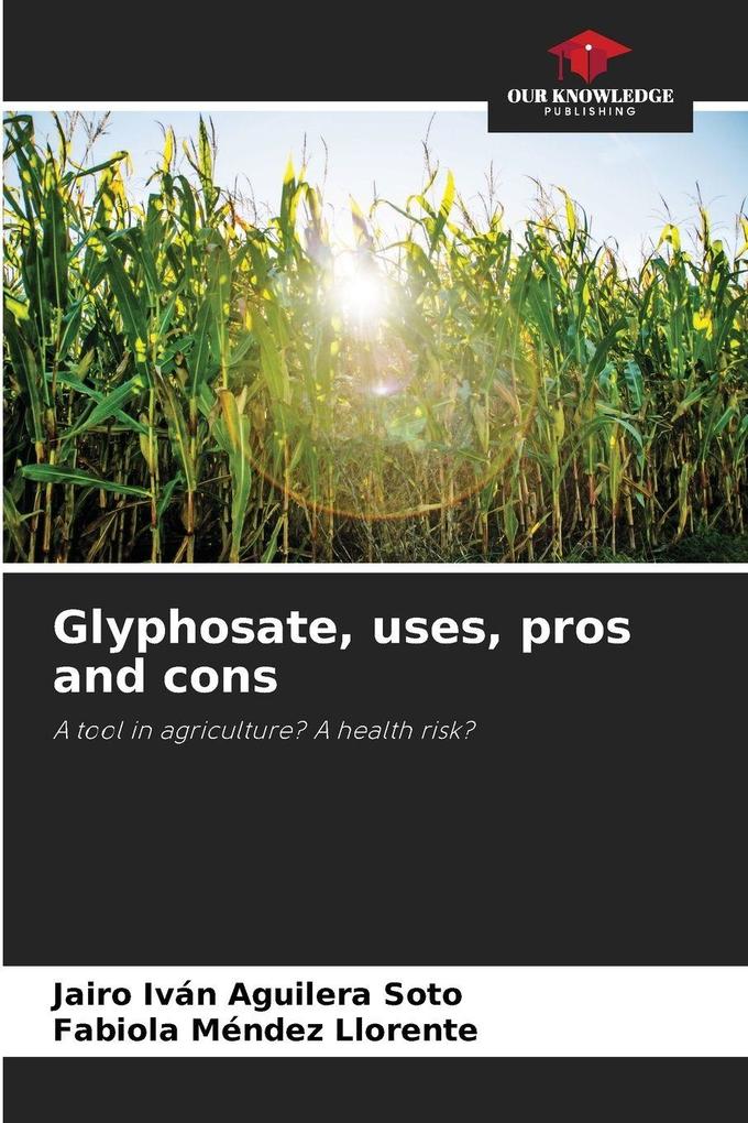 Glyphosate uses pros and cons