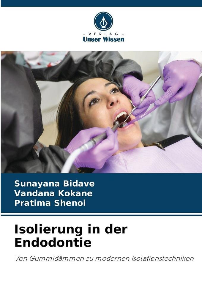 Isolierung in der Endodontie