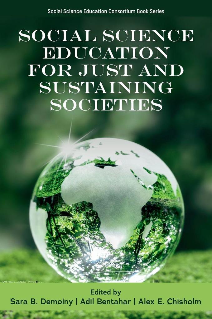 Social Science Education for Just and Sustaining Societies