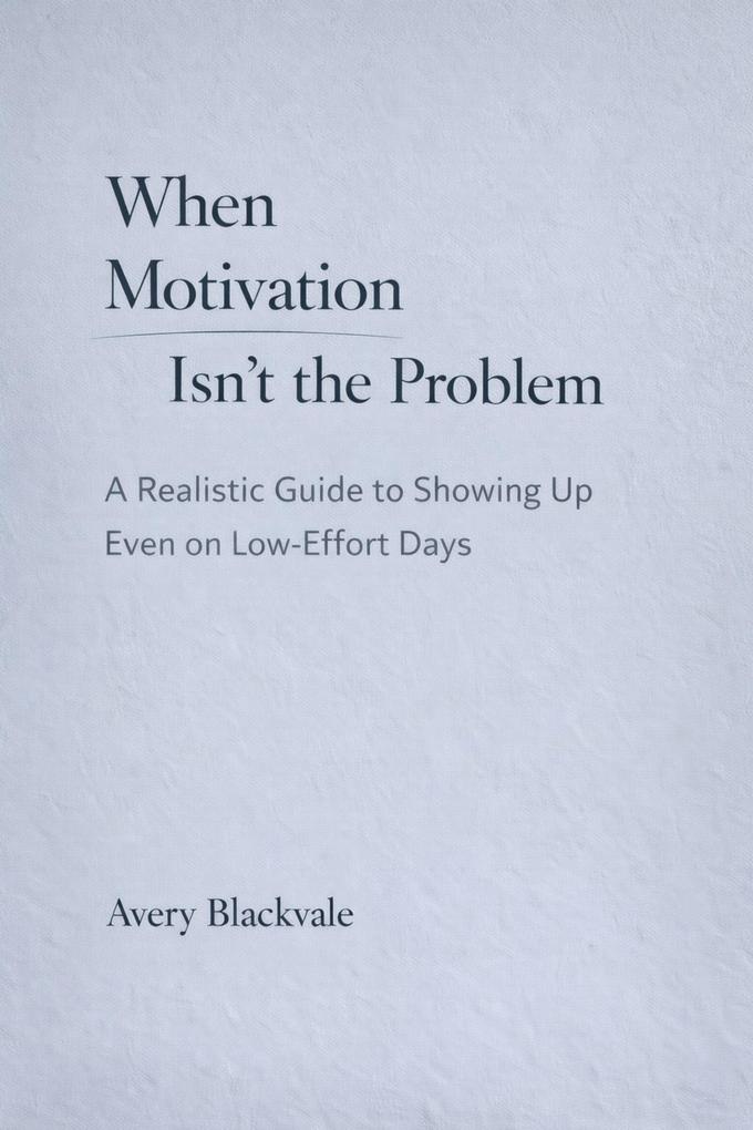 When Motivation Isn't the Problem