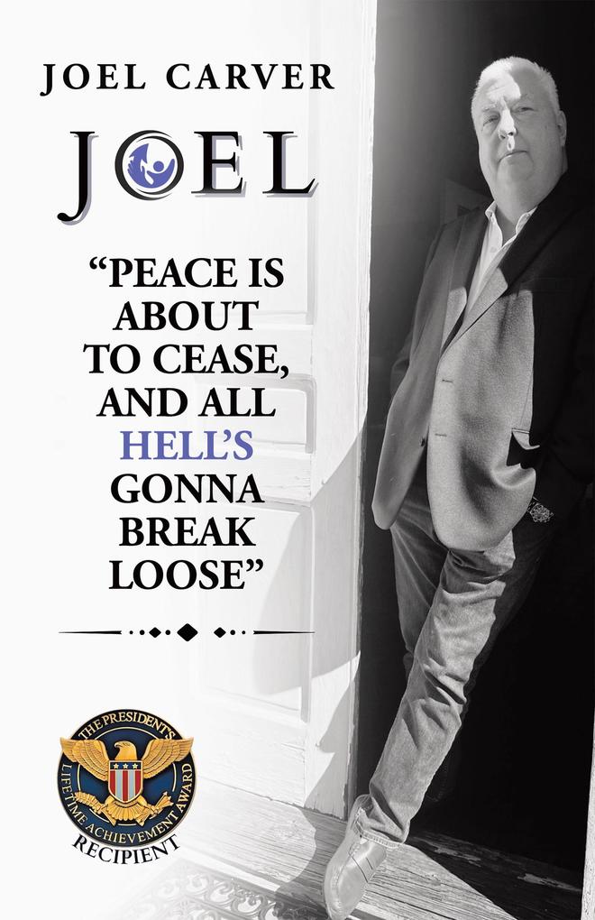 'Peace Is About To Cease and All Hell's Gonna Break Loose'