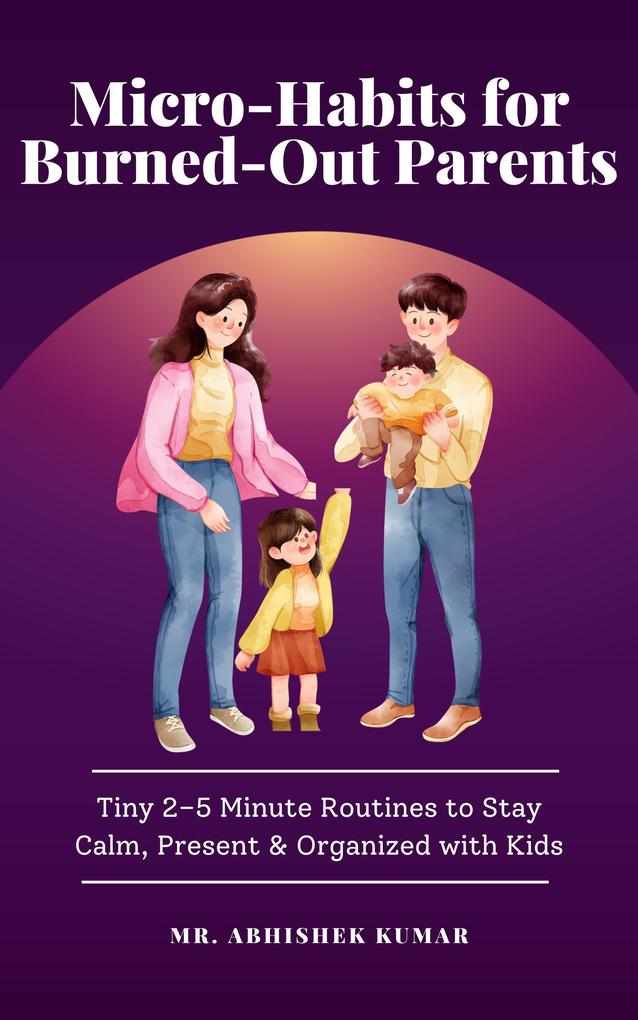 Micro-Habits for Burned-Out Parents