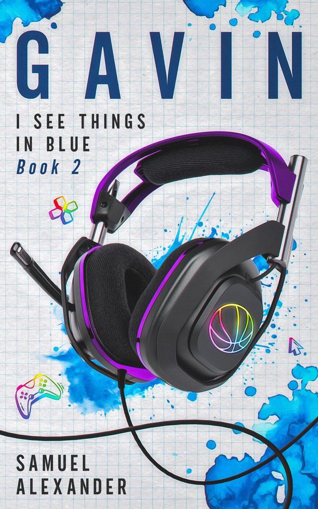 Gavin (I See Things In Blue Poetry Edition #2)