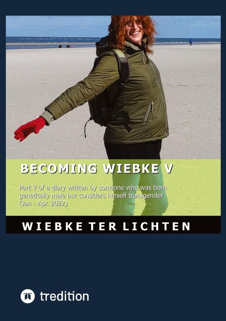 Becoming Wiebke V