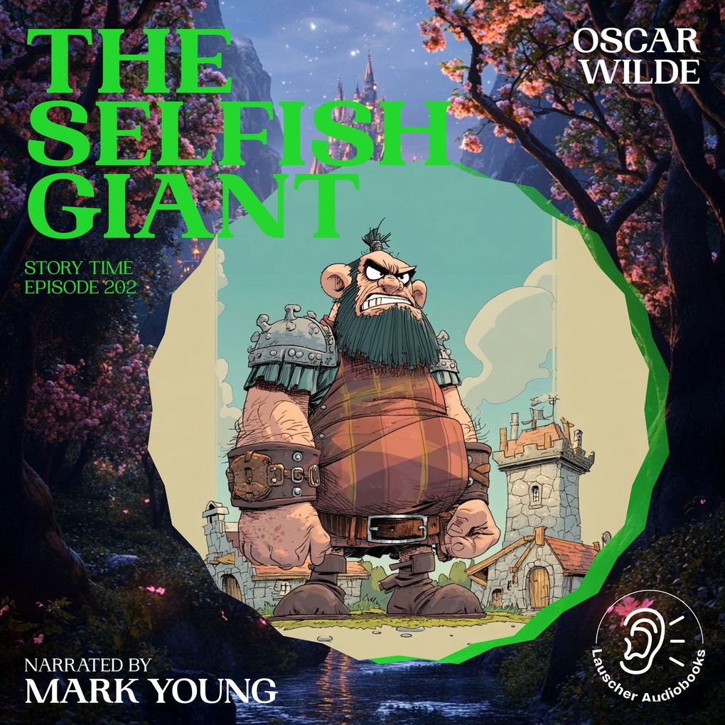 The Selfish Giant (Story Time Episode 202)