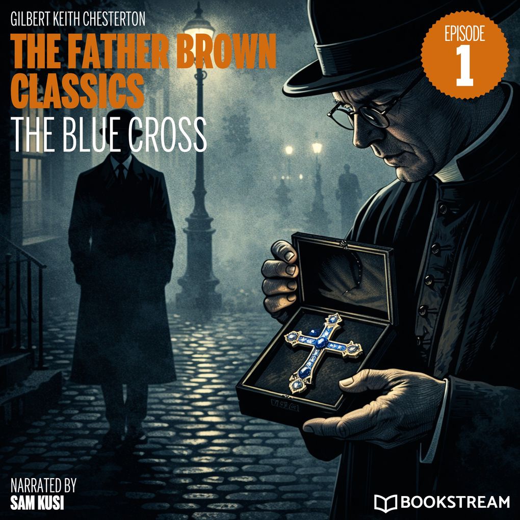 The Blue Cross (The Father Brown Classics Episode 1)