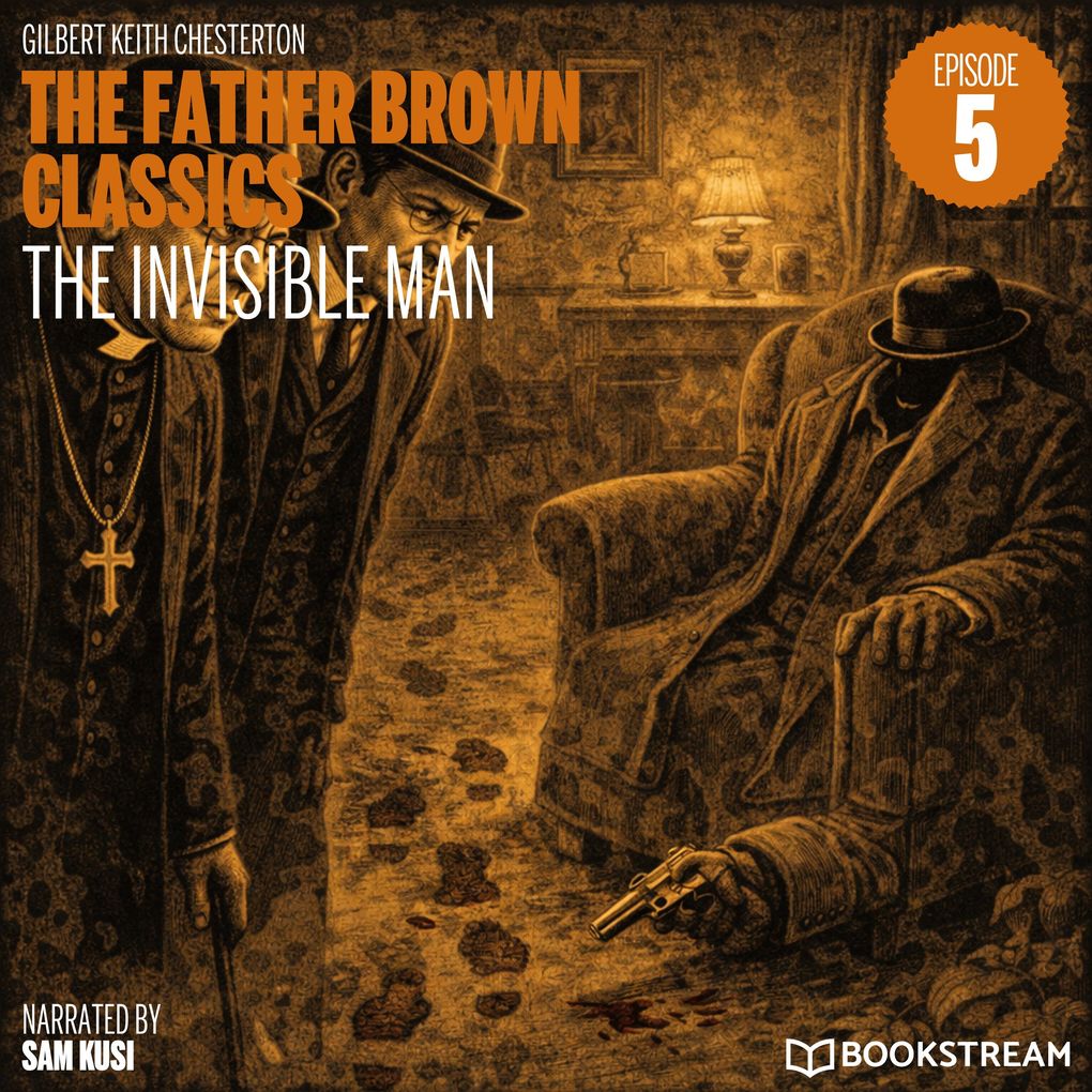 The Invisible Man (The Father Brown Classics Episode 5)