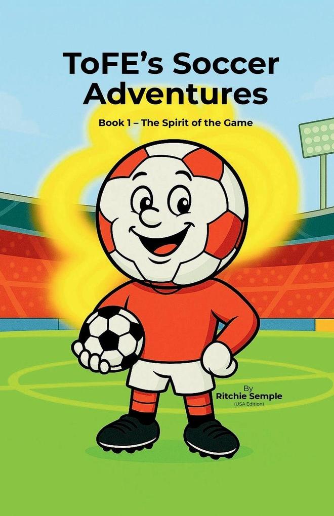 ToFE's Soccer Adventures