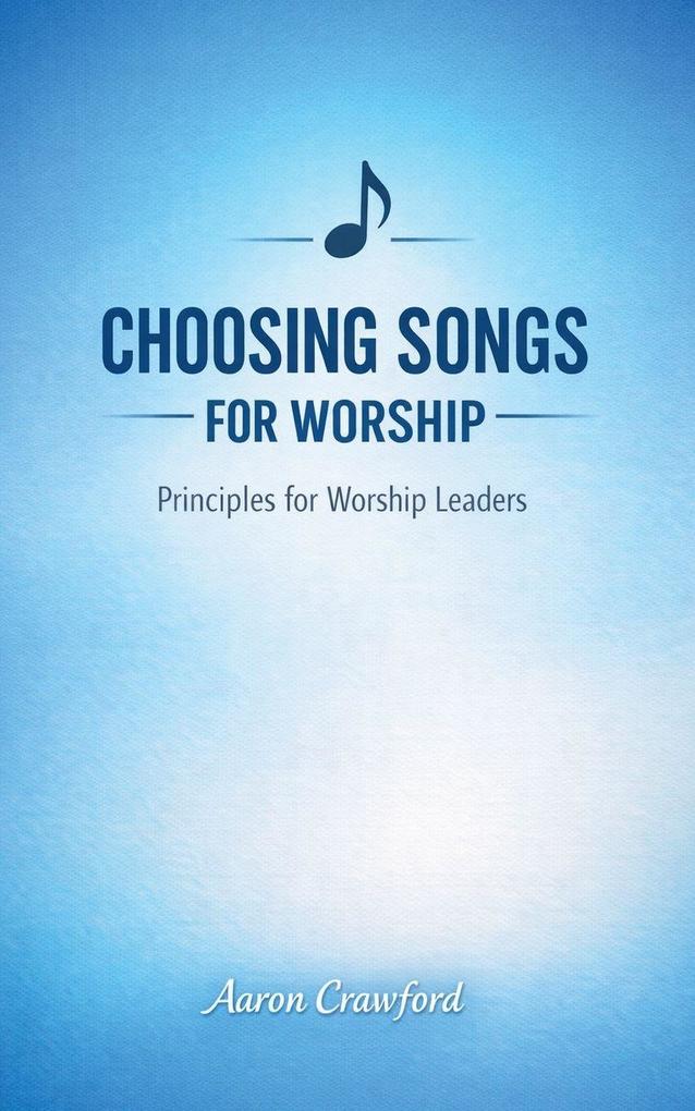 Choosing Songs for the Church