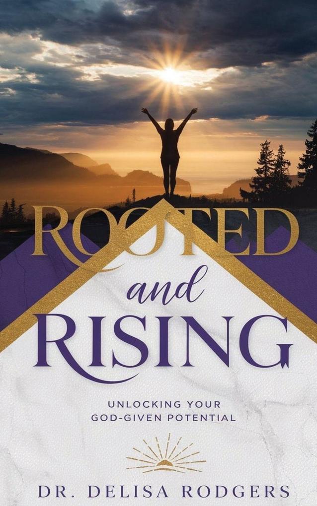 Rooted and Rising