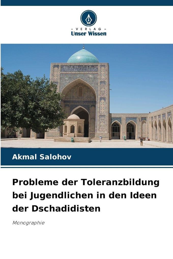 Probleme der Toleranzbildung bei Jugendlichen in den Ideen der Dschadidisten