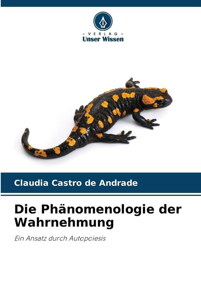 Die Phänomenologie der Wahrnehmung
