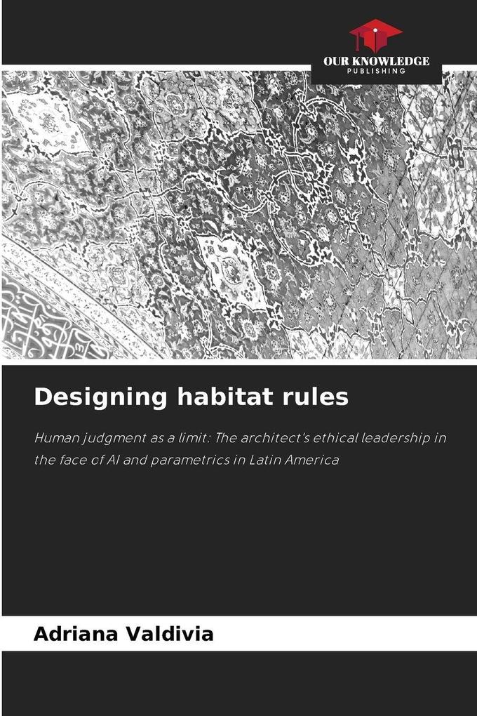 Designing habitat rules