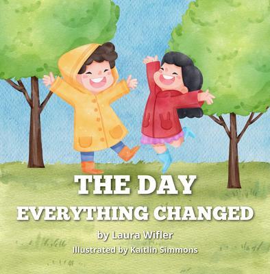 The Day Everything Changed
