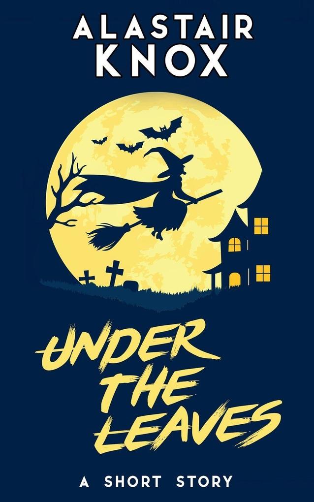 Under the Leaves