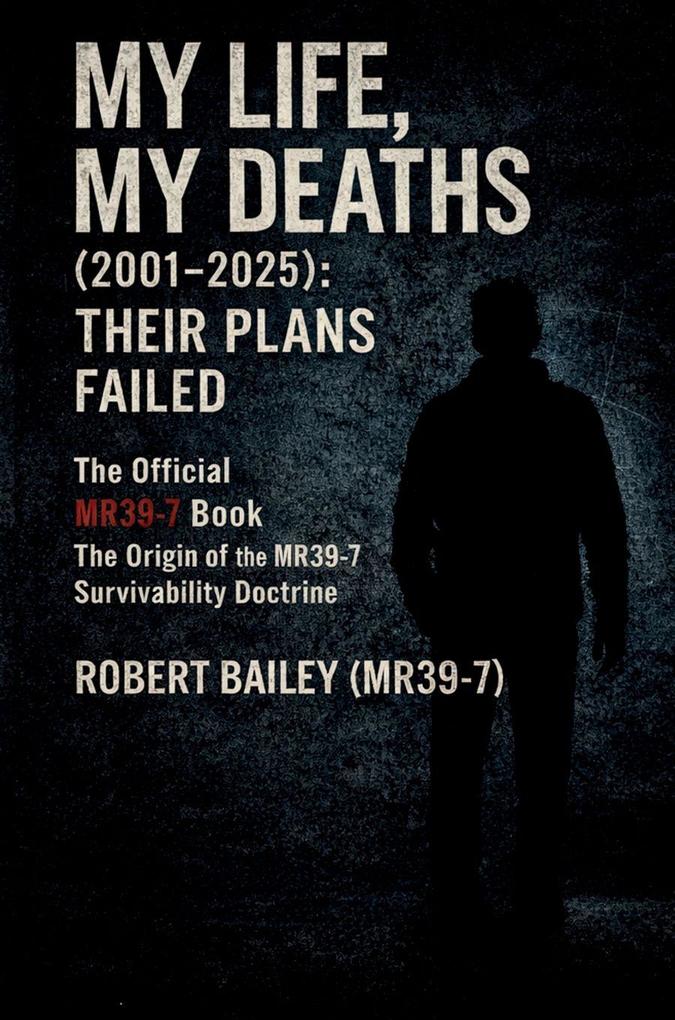 MY LIFE MY DEATHS (2001-2025)
