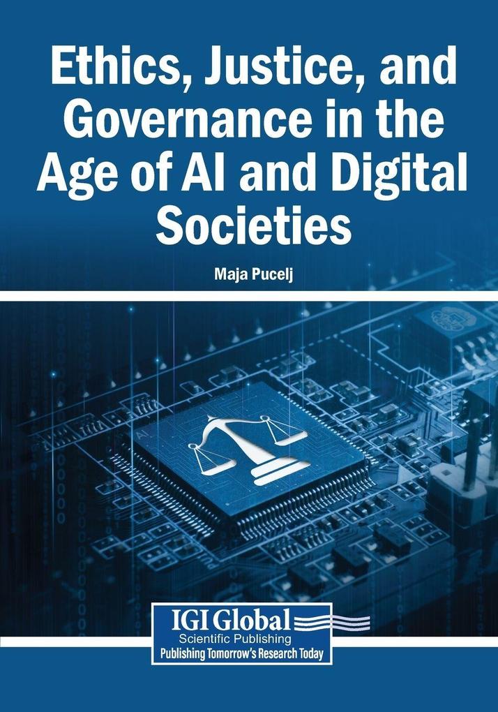 Ethics Justice and Governance in the Age of AI and Digital Societies