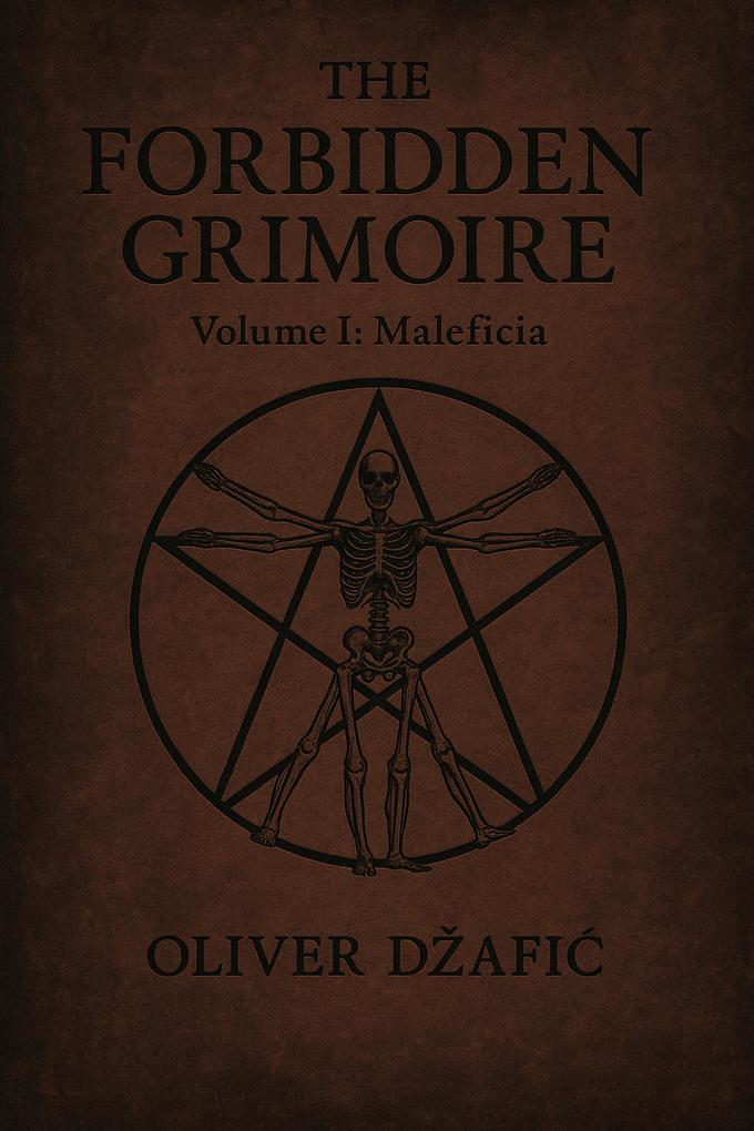 The Forbidden Grimoire Volume I Maleficia